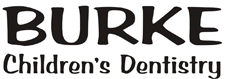 Burke Children's Dentistry